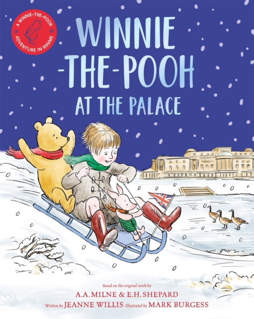 Winnie-the-Pooh at the Palace : A Winnie-the-Pooh adventure in rhyme, featuring A.A Milne's and E.H Shepard's classic characters - 9781529070422