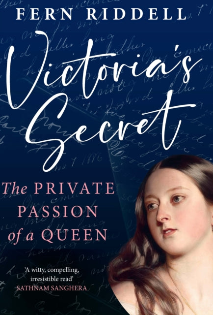 Victoria's Secret : The Private Passion of a Queen - 9781529199314