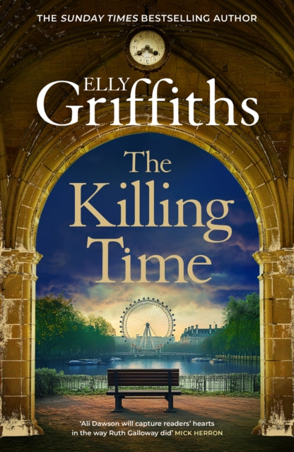 The Killing Time : the bestselling new Ali Dawson Mystery – from the author of the Dr Ruth Galloway Mysteries - 9781529433388