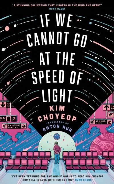 If We Cannot Go at the Speed of Light : the groundbreaking short story collection and Korean bestseller from superstar Kim Choyeop - 9781529447613