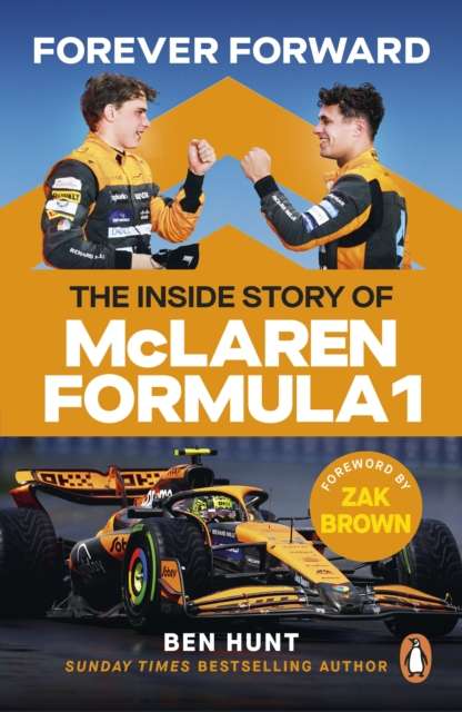 Forever Forward : The inside story of McLaren Formula 1 - 9781529941005