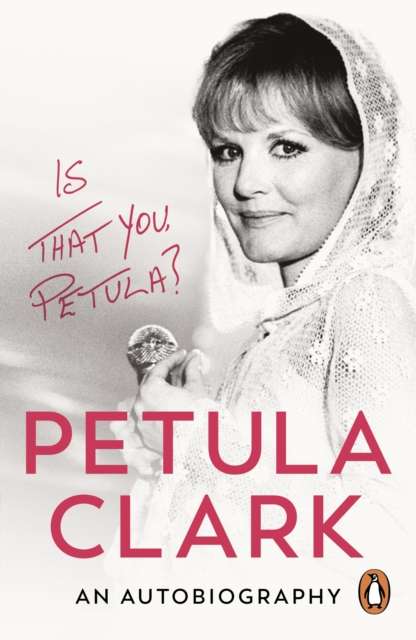 Is That You, Petula? : An Autobiography - 9781529955125