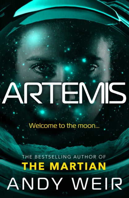 Artemis : A gripping sci-fi thriller from the author of The Martian - 9781785030253