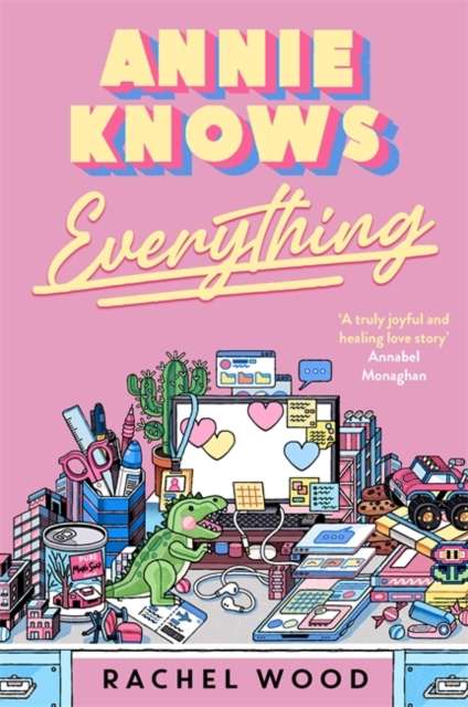 Annie Knows Everything : The 2026 workplace romantic comedy that will have you laughing out loud - 9781785125775