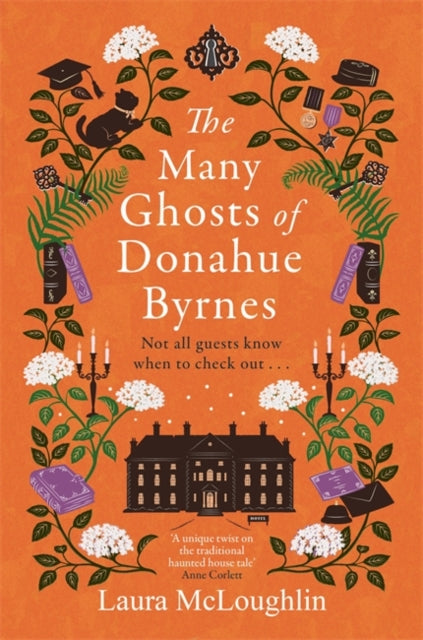 The Many Ghosts of Donahue Byrnes : Not all ghosts know when to check out... - 9781785305788