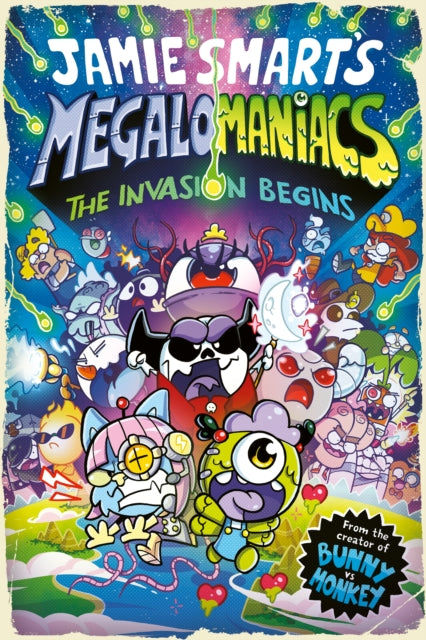 Megalomaniacs: The Invasion Begins! (a Phoenix Comic Book, from the multi-million-selling Jamie Smart, Illustrator of the Year) - 9781788453844