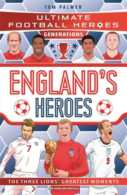 Ultimate Football Heroes Generations: England's Heroes - 9781789469370