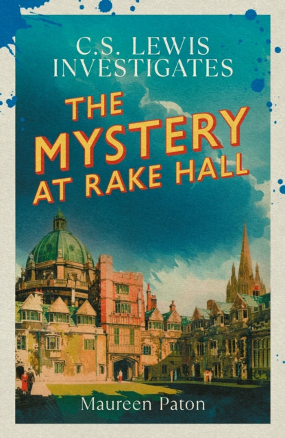 The Mystery at Rake Hall : C.S. Lewis investigates (The Times Best Crime Fiction of 2025 So Far) - 9781800754850