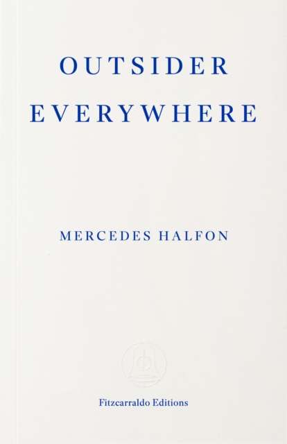 Outsider Everywhere : Witold Gombrowicz in Argentina - 9781804272350