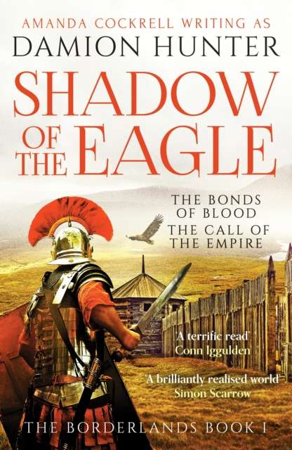 Shadow of the Eagle : A terrific read' Conn Iggulden - 9781804361016