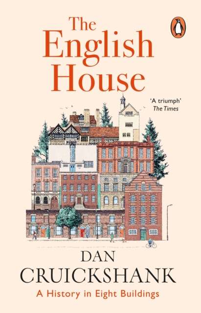 The English House : A History in Eight Buildings - 9781804941546