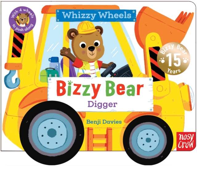 Bizzy Bear Whizzy Wheels: Digger : with 4 moving wheels! - 9781805135395