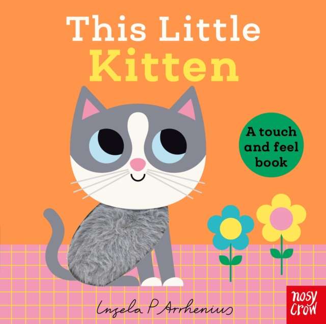 This Little Kitten : A Touch and Feel Book - 9781805137108