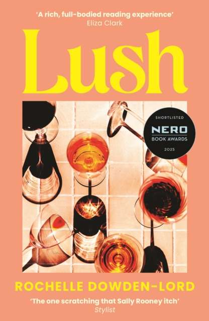 Lush : Shortlisted for the Nero Book Award for Debut Fiction - 9781805220367