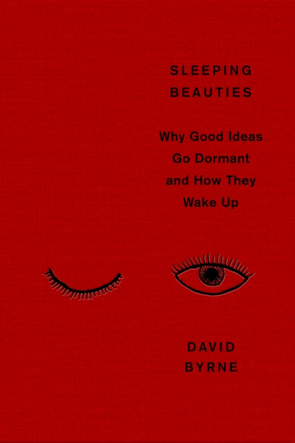 Sleeping Beauties : Why Good Ideas Go Dormant and How They Wake Up - 9781805300540