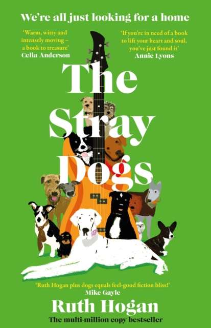The Stray Dogs : The BRAND NEW utterly uplifting, feel-good novel for dog-lovers, from a bestselling author, perfect for Summer 2026! - 9781805464822