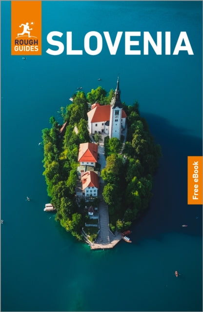 Rough Guides Slovenia: Travel Guide with eBook : 2026-2027 | Insider Tips | Must-See Sights | Maps & Itineraries | Covers: Ljubljana, Lake Bled, the Julian Alps and more - 9781835294383