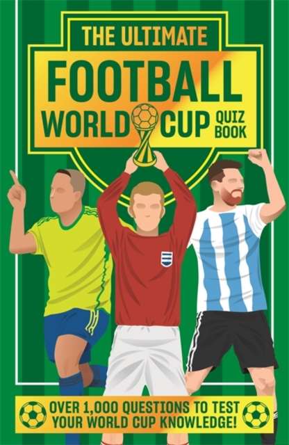 The Ultimate Football World Cup Quiz Book - 9781835878491
