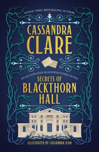 Secrets of Blackthorn Hall : An illustrated Shadowhunters novel - 9781837841196