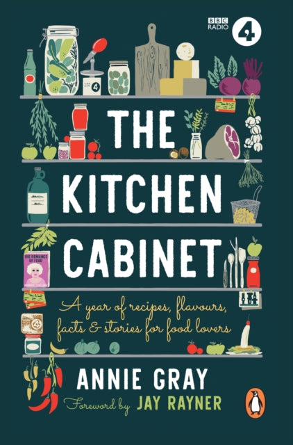 The Kitchen Cabinet : A Year of Recipes, Flavours, Facts & Stories for Food Lovers - 9781911743088