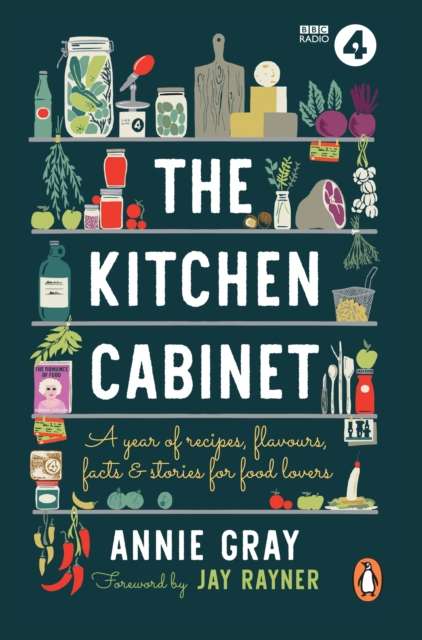 The Kitchen Cabinet : A Year of Recipes, Flavours, Facts & Stories for Food Lovers - 9781911743088