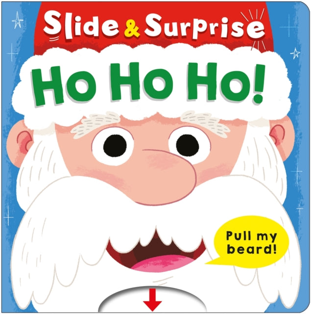 Ho Ho Ho! (Slide & Surprise!) : Pull my beard! - 9781916745742