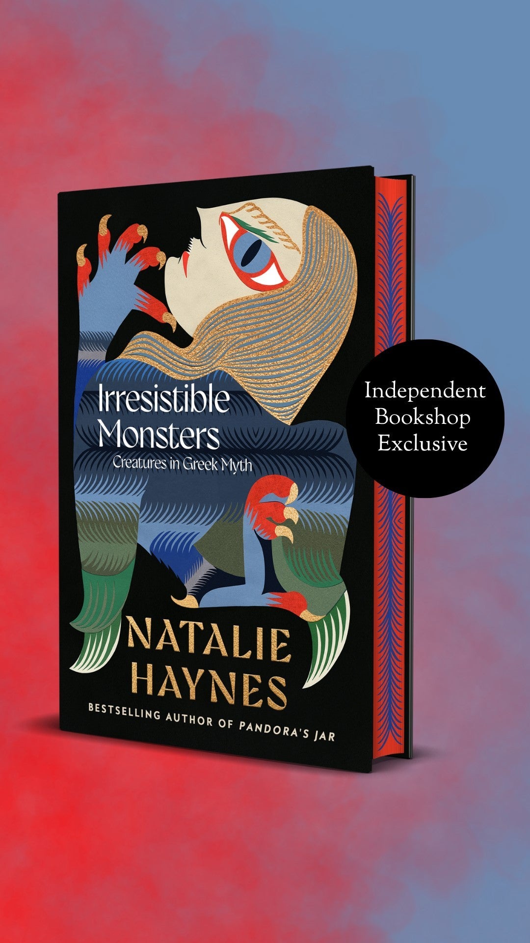 Irresistible Monsters : Creatures in Greek Myth - Signed First Indie Bookshop Edition with Sprayed Edge