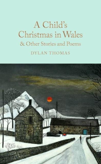 A Child's Christmas in Wales & Other Stories and Poems - The Cleeve Bookshop