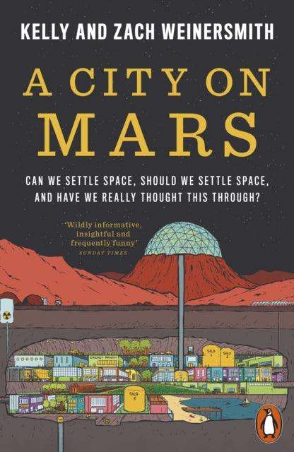 A City on Mars : Can We Settle Space, Should We Settle Space, and Have We Really Thought This Through? - The Cleeve Bookshop
