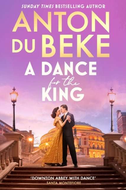 A Dance for the King : The brand-new spellbinding and gripping historical drama from the star of Strictly Come Dancing - The Cleeve Bookshop
