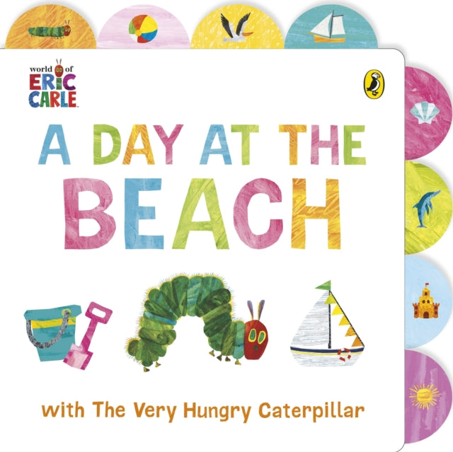 A Day at the Beach with The Very Hungry Caterpillar : Tabbed Board Book - The Cleeve Bookshop