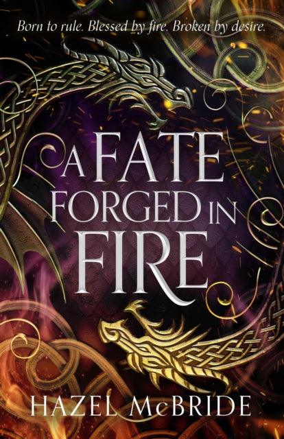 A Fate Forged in Fire - Signed First Edition - The Cleeve Bookshop