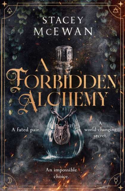A Forbidden Alchemy : an exhilarating slow burn romantasy of first loves and betrayals - The Cleeve Bookshop