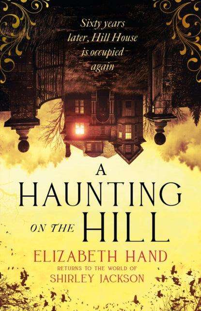 A Haunting on the Hill : Return to Shirley Jackson's classic ghost story - The Cleeve Bookshop