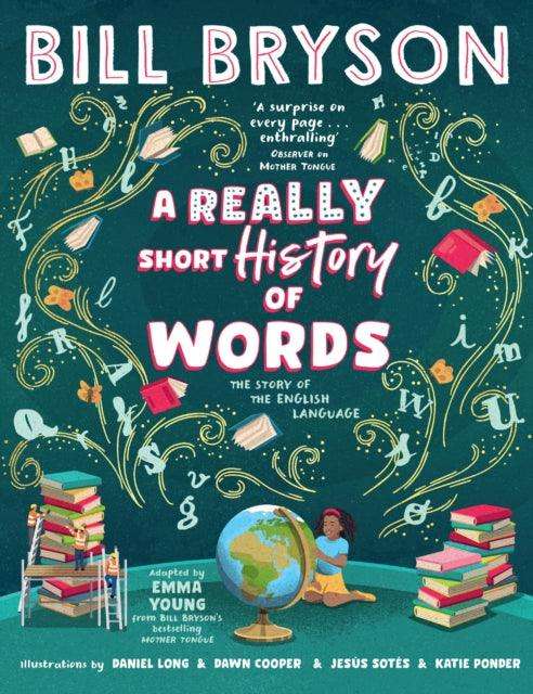 A Really Short History of Words : An illustrated edition of the bestselling book about the English language - The Cleeve Bookshop