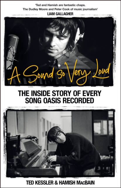 A Sound So Very Loud : The Inside Story of Every Song Oasis Recorded - The Cleeve Bookshop