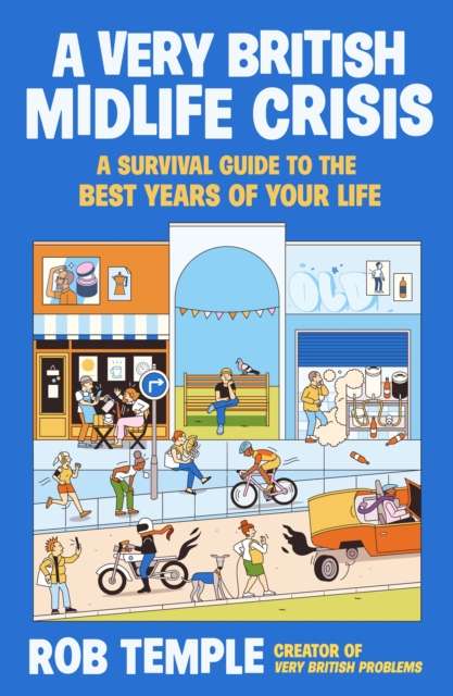 A Very British Midlife Crisis : A Survival Guide to the Best Years of Your Life - Signed Bookplate First Edition - The Cleeve Bookshop