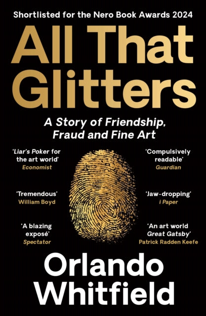 All That Glitters : A Story of Friendship, Fraud and Fine Art: Shortlisted for the 2024 Nero Book Awards - The Cleeve Bookshop