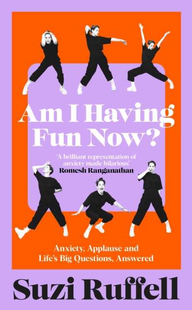 Am I Having Fun Now? : Anxiety, Applause and Life's Big Questions, Answered - Signed First Edition - The Cleeve Bookshop