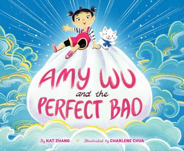 Amy Wu and the Perfect Bao - The Cleeve Bookshop
