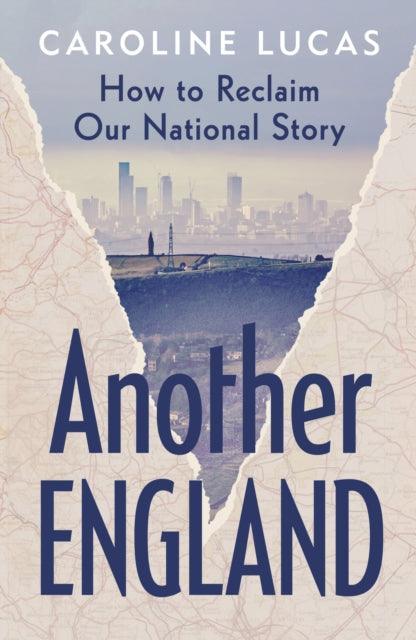 Another England : How to Reclaim Our National Story - The Cleeve Bookshop