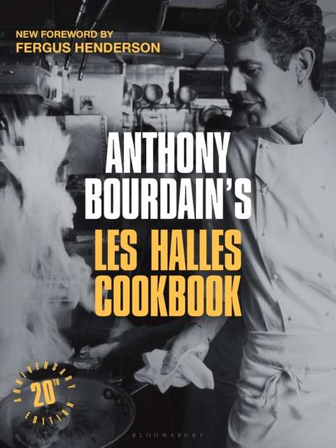 Anthony Bourdain's Les Halles Cookbook : 20th Anniversary Edition - The Cleeve Bookshop