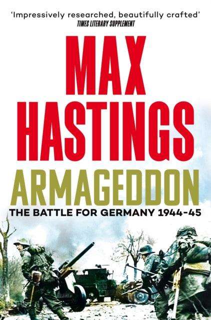 Armageddon : The Battle for Germany 1944-45 - The Cleeve Bookshop