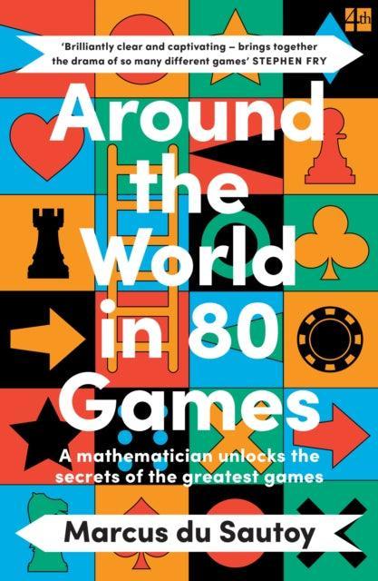 Around the World in 80 Games : A Mathematician Unlocks the Secrets of the Greatest Games - The Cleeve Bookshop