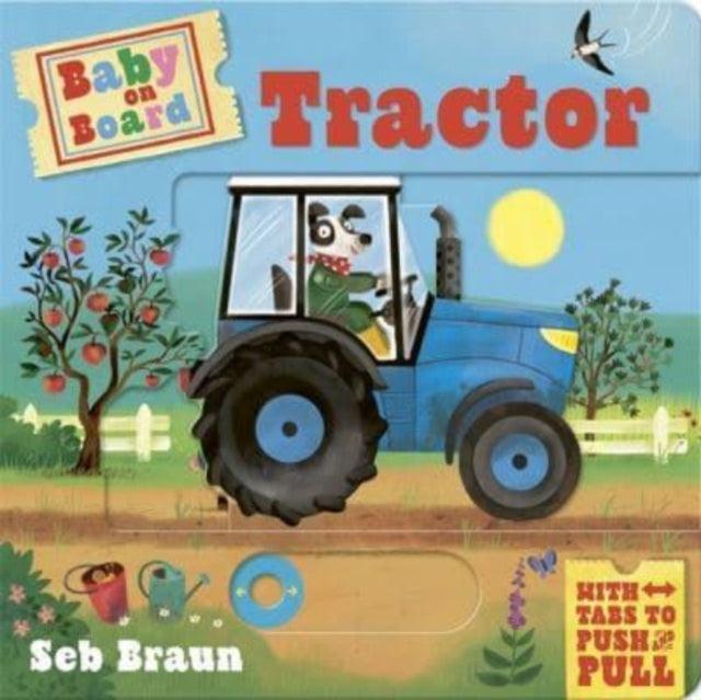 Baby on Board: Tractor : A Push, Pull, Slide Tab Book - The Cleeve Bookshop