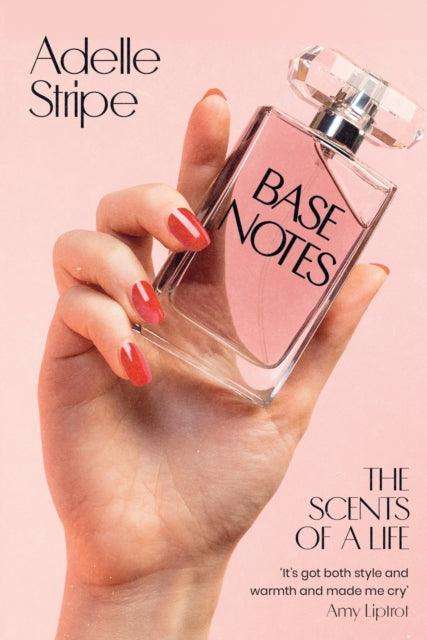 Base Notes : The Scents of a Life - The Cleeve Bookshop