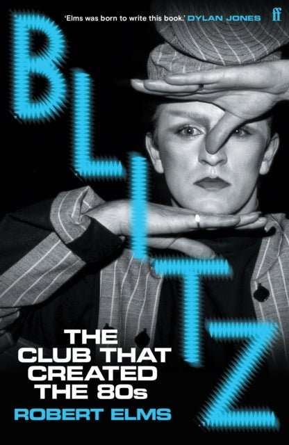 Blitz : The Club That Created the Eighties - The Cleeve Bookshop