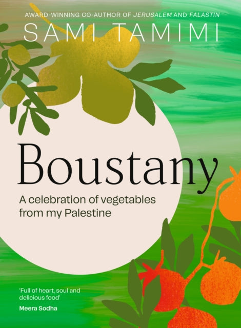 Boustany : A celebration of vegetables from my Palestine - Signed Bookplate Edition - The Cleeve Bookshop