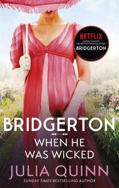 Bridgerton: When He Was Wicked (Bridgertons Book 6) : Inspiration for the Netflix Original Series Bridgerton - The Cleeve Bookshop