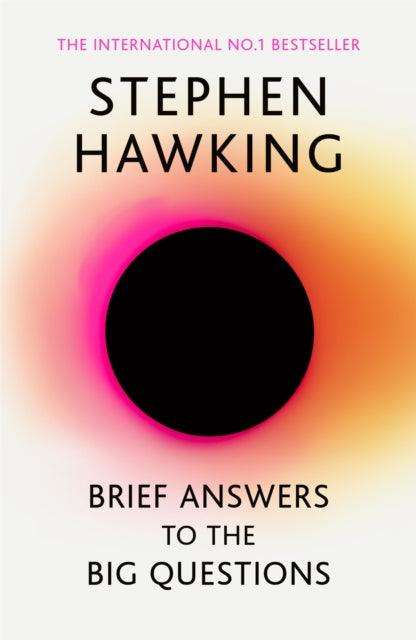 Brief Answers to the Big Questions : 'A beautiful little book by a brilliant mind' DAILY TELEGRAPH - The Cleeve Bookshop